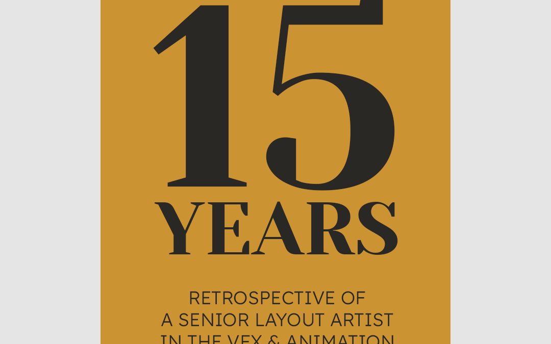 A 15-Year Retrospective of a Senior Layout Artist